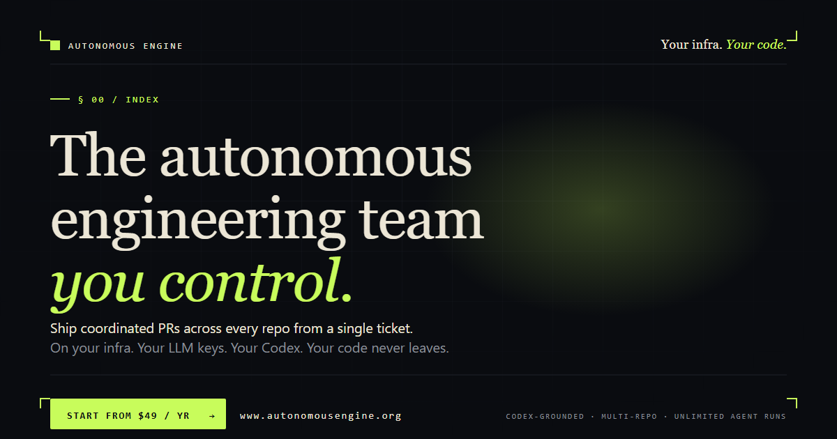 Self-hosted AI coding agents · multi-repo pull requests — Autonomous Engine